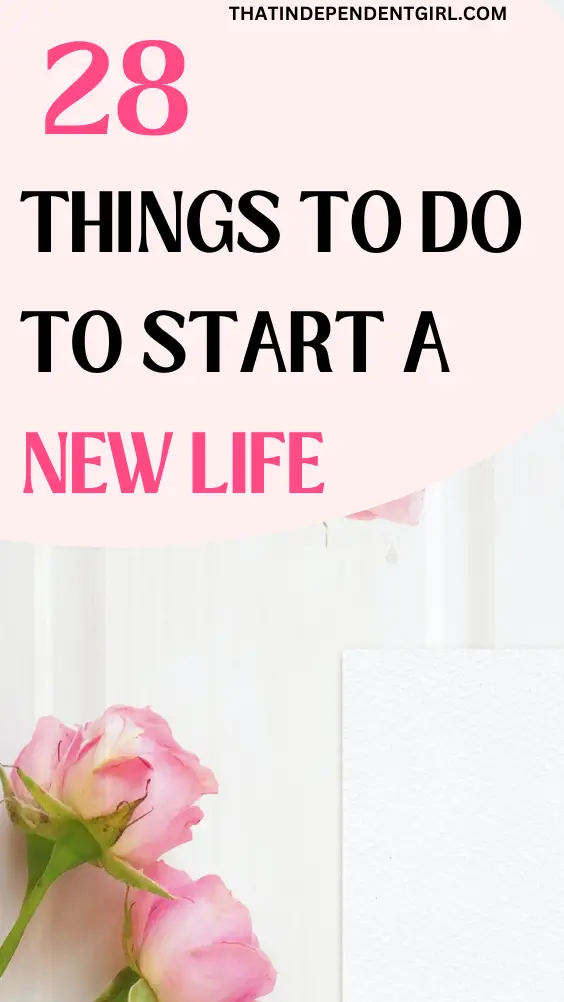 Smart things to do to start a new life for the better