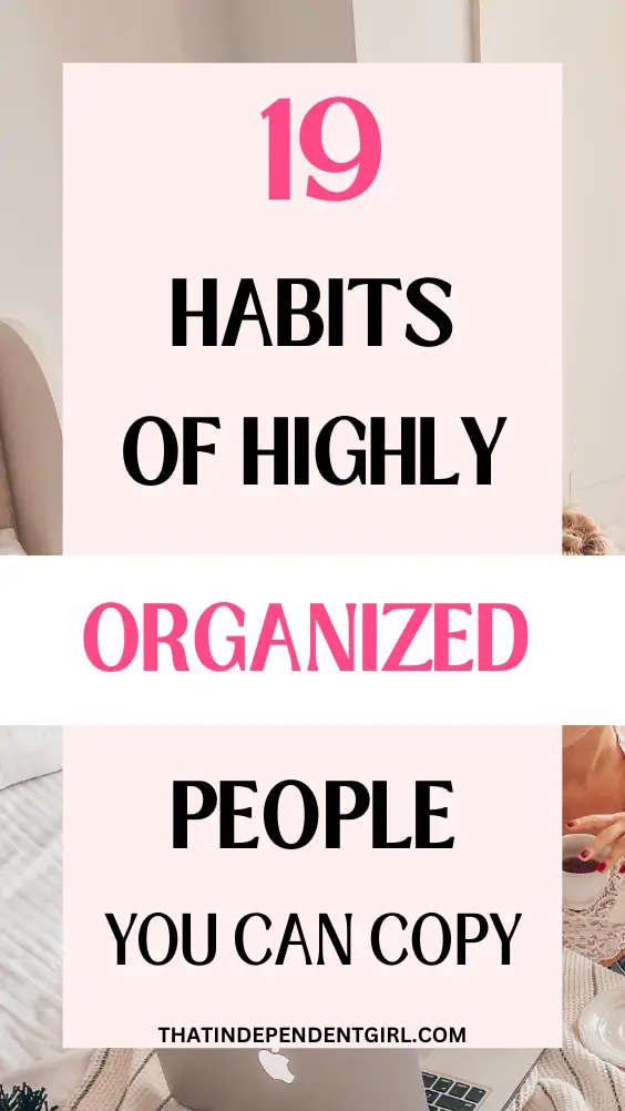 Habits of highly organized people