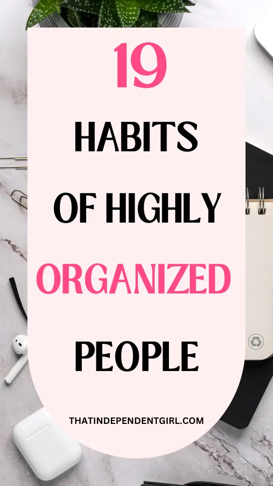 Habits of highly organized people