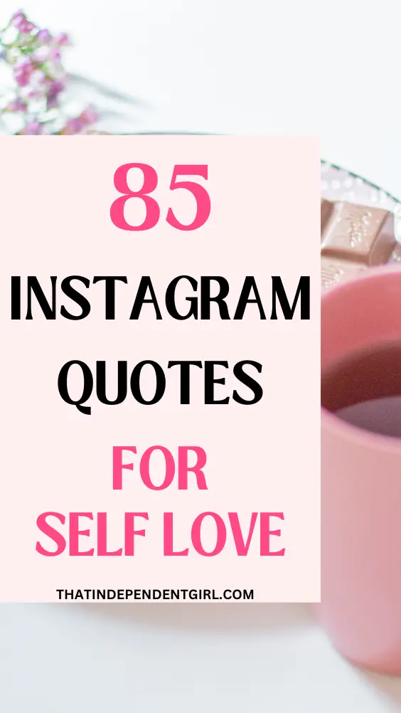 Best Instagram captions for self love