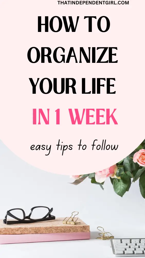 How to organize your life in one week